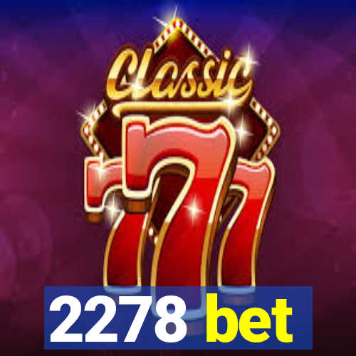 2278 bet